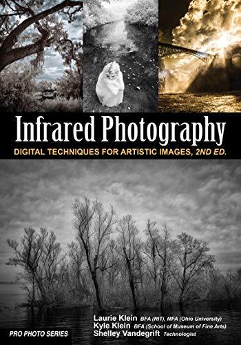 Infrared Photography: Digital Techniques for Brilliant Images
